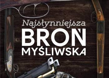 ^ Najsłynniejsza broń myśliwska