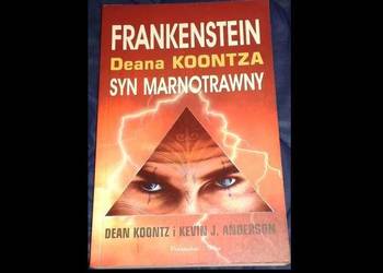 Frankenstein. . Syn marnotrawny - Dean Koontz, K. Anderson Frankenstein. . Syn marnotrawny - Dean Koontz, K. Anderson
