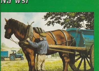 Tajemnice Zwierzat - "Na Wsi" (TWARDA OPRAWA) Tajemnice Zwierzat - "Na Wsi" (TWARDA OPRAWA)