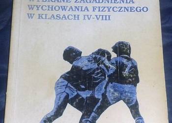 Wybrane zagadnienia wychowania fizycznego w klasach 4- 8