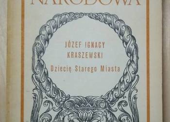 Dziecię Starego Miasta J. I. Kraszewski