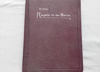 Ulrich Kirchner. Ratgeber Fur den Betrieb, 1923 r.