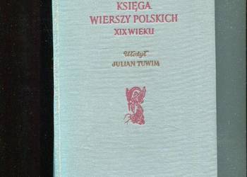 Księga wierszy polskich XIX wieku T.2 Julian Tuwim zebrał
