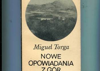 Nowe opowiadania z gór - Miguel Torga