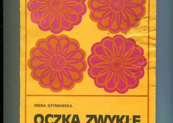 Oczka zwykłe i niezwykłe - Irena Szymańska