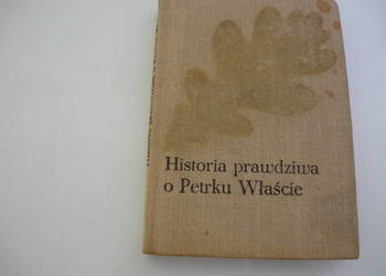 książka Historia prwdziwa o Petrku Właście
