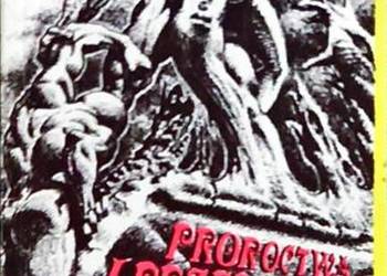 PROROCTWA I PRZEPOWIEDNIE KOŃCA ŚWIATA I DOBRE DLA POLSKI PROROCTWA I PRZEPOWIEDNIE KOŃCA ŚWIATA I DOBRE DLA POLSKI