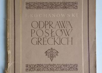 Odprawa Posłów Greckich J. Kochanowski