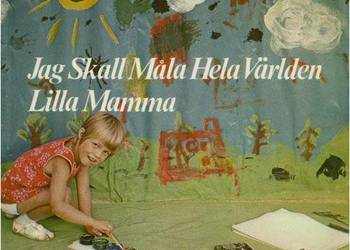 "Jag Skall Måla Hela Världen Lilla Mamma"