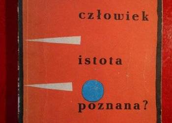 CZŁOWIEK ISTOTA POZNANA - GRZEGORZ FEDOROWSKI/FA
