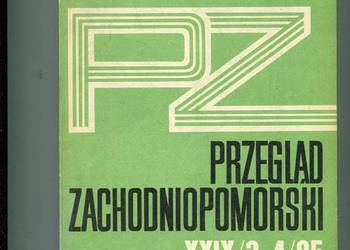 Przegląd Zachodniopomorski XXIX 3-4/85