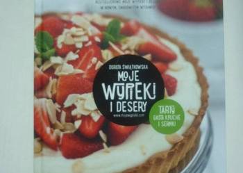 MOJE WYPIEKI I DESERY TARTY KRUCHE SERNIKI - ŚWIĄTKOWSKA