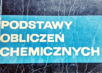 Podstawy obliczeń chemicznych antykwaryczne książki outlet