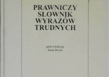 Prawniczy słownik wyrazów trudnych Prawniczy słownik wyrazów trudnych