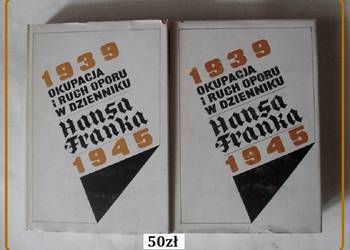 Okupacja i ruch oporu w dzienniku Hansa Franka 1939-1945 Okupacja i ruch oporu w dzienniku Hansa Franka 1939-1945