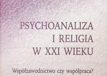 Psychoanaliza i religia w XXI wieku - Black M. David