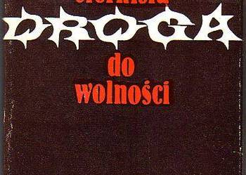 (9109) CIERNISTA DROGA DO WOLNOŚCI (WSPOMNIENIA OD LISTOPADA