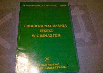 PROGRAM NAUCZANIA FIZYKI  W GIMNAZJUM  M.ROZENBAJGIER , B.SAGNOWSKA ,J.SALACH