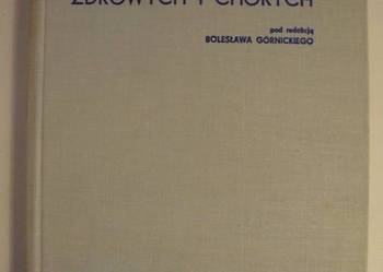 ŻYWIENIE DZIECI ZDROWYCH I CHORYCH - GÓRNICKI BOLESŁAW