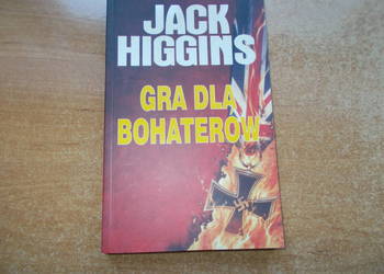 Jack Higgins - Gra dla bohaterów