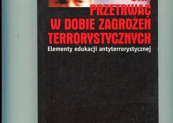 Jak przetrwać w dobie zagrożeń terrorystycznych - Liedel