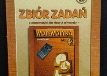 ZBIÓR ZADAŃ Z MATEMATYKI DLA KLASY 2 GIMNAZJUM
