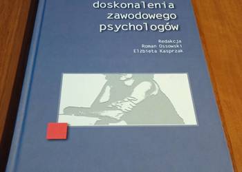 Model doskonalenia zawodowego psychologów Roman Ossowski Elżbieta Kasprzak