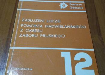 Zasłużeni ludzie Pomorza Nadwiślańskiego z okresu zaboru pru Zasłużeni ludzie Pomorza Nadwiślańskiego z okresu zaboru pru