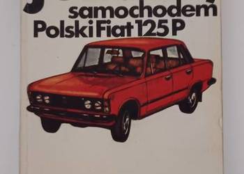 Jeżdżę samochodem Polski Fiat 125P