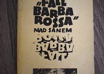 Fall Barbarossa nad Sanem - Jan Różański