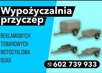 Wypożyczalnia przyczep , towarowych, motocyklowych, do przewozu quada ,kosi
