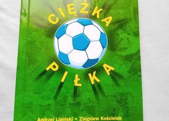 Andziej Lipiński, Zbigniew Kościelak. Cieżka Piłka. Kalisz, 2003 r.