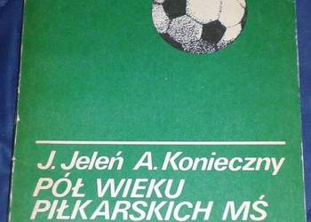Pół wieku piłkarskich MŚ - Janusz Jeleń, Andrzej Konieczny