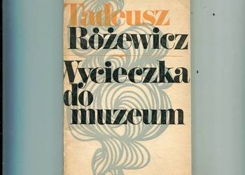 Wycieczka do muzeum - Tadeusz Różewicz