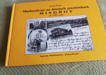 Międzyzdroje na dawnych pocztówkach. Misdroy do 1945 – J. Patan