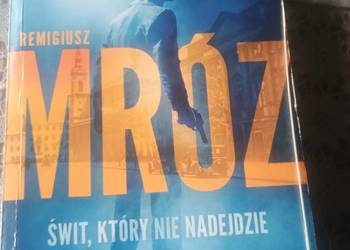 Remigiusz Mróz - Świat, który nie nadejdzie.