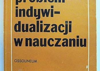 PROBLEM INDYWIDUALIZACJI W NAUCZANIU - WIĘCKOWSKI R.