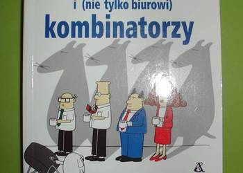 Dilbert i (nie tylko biurowi) kombinatorzy Scott Adams