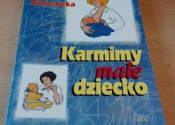Karmimy małe dziecko / Jolanta Zdzieniecka 2002 Karmimy małe dziecko / Jolanta Zdzieniecka 2002