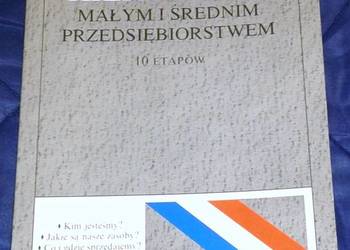 Kierowanie małym i średnim przedsiębiorstwem. 10 etapów