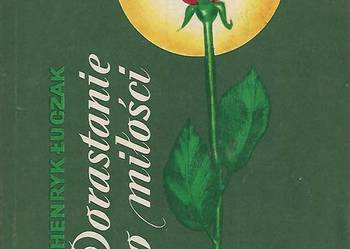 Dorastanie do miłości - ks. H. Łuczak.