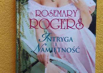 Rogers Rosemary "Intryga i namiętność" Romans Harlequin
