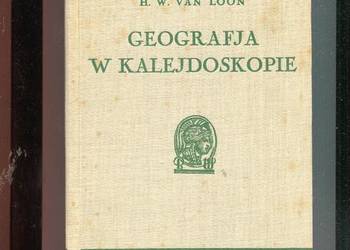 Geografia w kalejdoskopie - H.W.van Loon