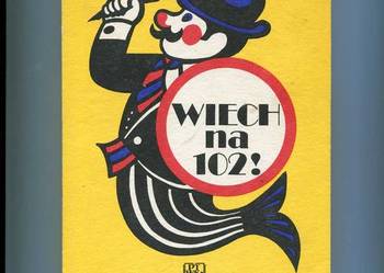 Wiech na 102!