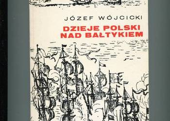 Dzieje Polski nad Bałtykiem - Wójcicki