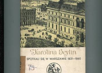 Spotkali się w Warszawie 1831-1860 - Karolina Beylin