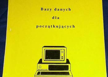 Bazy danych dla początkujących - Witold Sikorski
