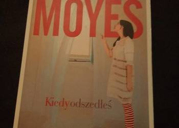 Kiedy odszedłeś. Moyes.