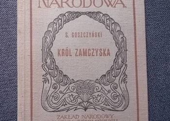 Seweryn Goszczyński. Król Zamczyska. Zakł. Nar. im. Ossolińskich, 1961 r. Seweryn Goszczyński. Król Zamczyska. Zakł. Nar. im. Ossolińskich, 1961 r.