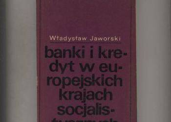 Banki i kredyt w europejskich krajach socjalistycznych Banki i kredyt w europejskich krajach socjalistycznych